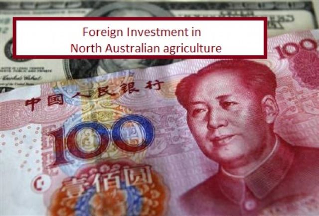Foreign Investment in North Australian agriculture